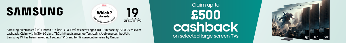 Up to £500 cashback on selected large screen Samsung TVs